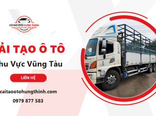 Cải Tạo Ô Tô Vũng Tàu - Dịch Vụ Trọn Gói Cho Xe Tải, Van Và Xe Chuyên Dùng